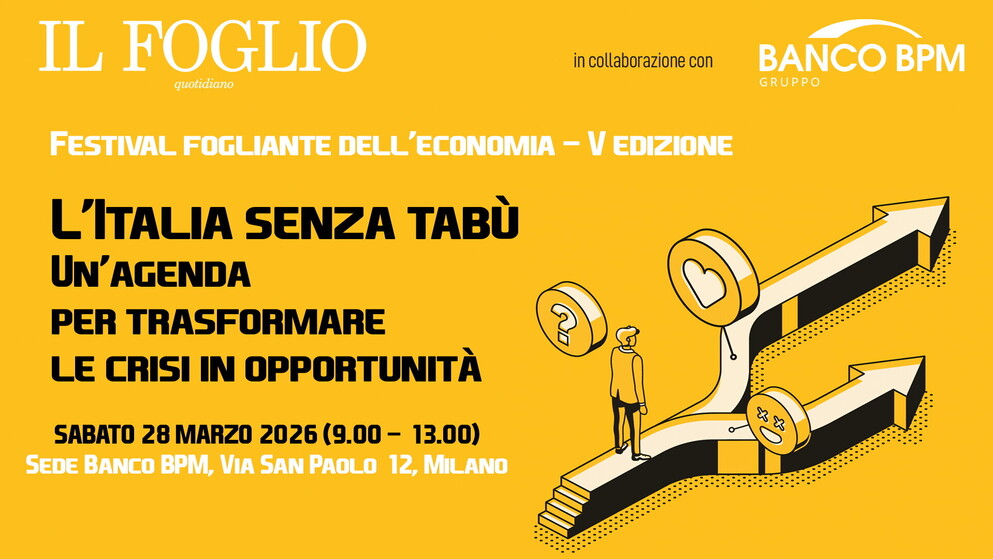 Il Festival dell'economia del Foglio. Sabato 28 marzo 2026 a Milano | Tutti gli eventi del 2026
